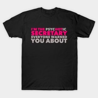 psycHOTic SECRETARY T-Shirt